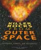 Killer_rocks_from_outer_space__asteroids__comets__and_meteorites