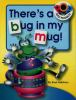 There_s_a_bug_in_my_mug__