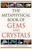 The_Metaphysical_book_of_gems_and_crystals