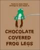 Chocolate_covered_frog_legs